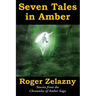 Seven Tales in Amber