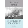 A Language of the Unknown: Influence and Composition in the Work of Samuel Beckett