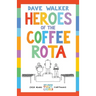 Heroes of the Coffee Rota: Even More Dave Walker Guide to the Church Cartoons