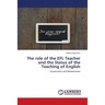 The role of the EFL Teacher and the Status of the Teaching of English