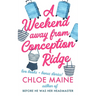 A Weekend Away from Conception Ridge