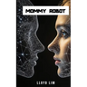 Mommy Robot