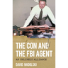 The Con and the FBI Agent: An Unlikely Alliance