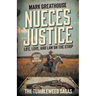 Nueces Justice: Life, Love, and Law on the Strip (A Western Adventure Series)