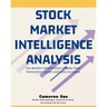 Stock Market Intelligence Analysis: Get Market Information to Make Your Investment Easier and More Accurate