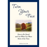 Turn Your Face: How to Be Heard and Get What You Want Most of the Time