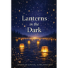 Lanterns in the Dark