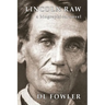 Lincoln Raw: a biographical novel