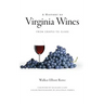 A History of Virginia Wines: From Grapes to Glass