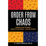 Order From Chaos: Harness Your Potential. Reshape Your World - A 40-Day Journey