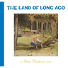 The Land of Long Ago
