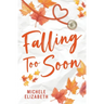 Falling Too Soon
