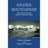 Soldier Mountaineer: The Colonel who got Siachen Glacier for India