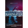 Suggestion - Secrets of Covert Manipulation: 7 Easy to Learn Dark Psychology Techniques to Plant Subliminal Commands and Influence Others Without Them