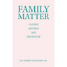 Family Matter: Father Mother Son Daughter