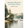 Sunshine Sketches of a Little Town
