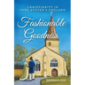 Fashionable Goodness: Christianity in Jane Austen's England