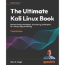 The Ultimate Kali Linux Book - Third Edition: Harness Nmap, Metasploit, Aircrack-ng, and Empire for cutting-edge pentesting