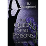 The Queen of All Poisons