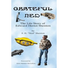 Grateful Ned: The Life Story of Edward Heriot Shenton