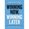 Winning Now, Winning Later: How Companies Can Succeed in the Short Term While Investing for the Long Term