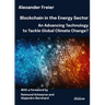 Blockchain in the Energy Sector: An Advancing Technology to Tackle Global Climate Change?