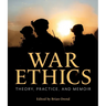 War Ethics: Theory, Practice, and Memoir
