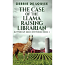 The Case of the Llama Raising Librarian