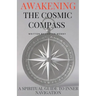 Awakening the Cosmic Compass: A Spiritual Guide to Inner Navigation