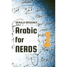 Arabic for Nerds 1: Fill the Gaps - 270 Questions about Arabic Grammar