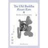The Old Buddha, Kozan Kato: The Story of a Farmer-monk