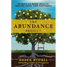 The Abundance Project: 40 Days to More Wealth, Health, Love, and Happiness