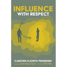 Influence with Respect