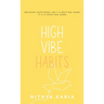 High Vibe Habits