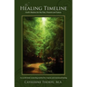 The Healing Timeline: God's Shalom for the Past, Present and Future