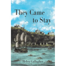 They Came to Stay