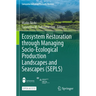 Ecosystem Restoration Through Managing Socio-Ecological Production Landscapes and Seascapes (Sepls)