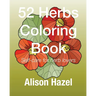52 Herbs Coloring Book: Self-care for plant lovers