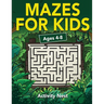 Mazes For Kids Ages 4-8: Maze Activity Book for Kids 4-6, 6-8 Workbook for Games, Puzzles, and Problem-Solving