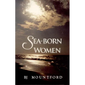 Sea-Born Women