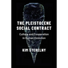 Pleistocene Social Contract: Culture and Cooperation in Human Evolution