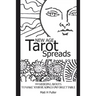 New Age Tarot Spreads: 99 modern layouts to make your readings unforgettable