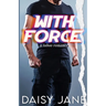 With Force