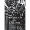 Nocturnes and Saudade
