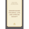 Gender-Based Violence, Law, and African Society