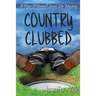 Country Clubbed: A Piper O'Donnell Social Lite Mystery