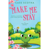Make Me Stay
