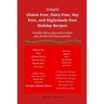 Simple Gluten Free, Dairy Free, Soy Free, and Nightshade Free Holiday Recipes: Familiar Menu Ideas with recipes your family will know and love