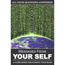 Messages From Your Self: A Guide Book For Finding Your Bliss