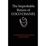 The Improbable Return of Coco Chanel: As Witnessed by Her Assistant, Richard Parker